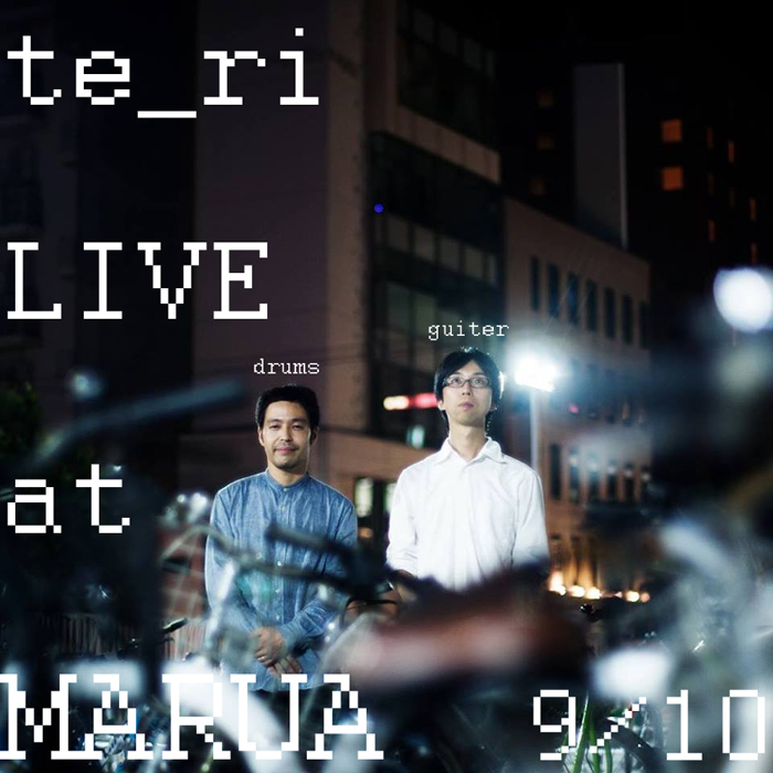 2017/8/6 te_ri LIVE at MARUA